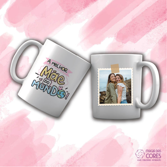 Caneca "A Melhor Mãe do Mundo"