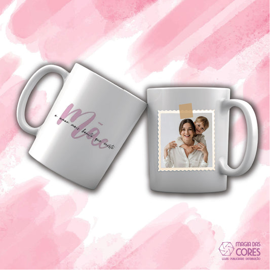 Caneca "Mãe, O Amor Mais Bonito Que Existe"