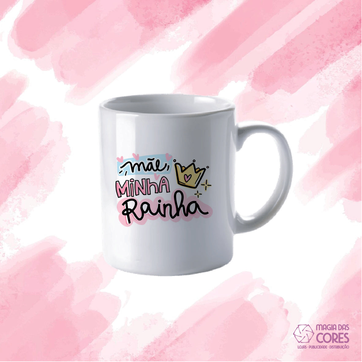 Caneca "Mãe, Minha Rainha"