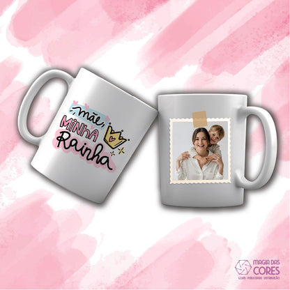 Caneca "Mãe, Minha Rainha"