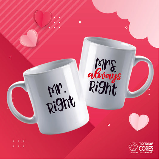 Caneca "Mr Right/Mrs Always Right"