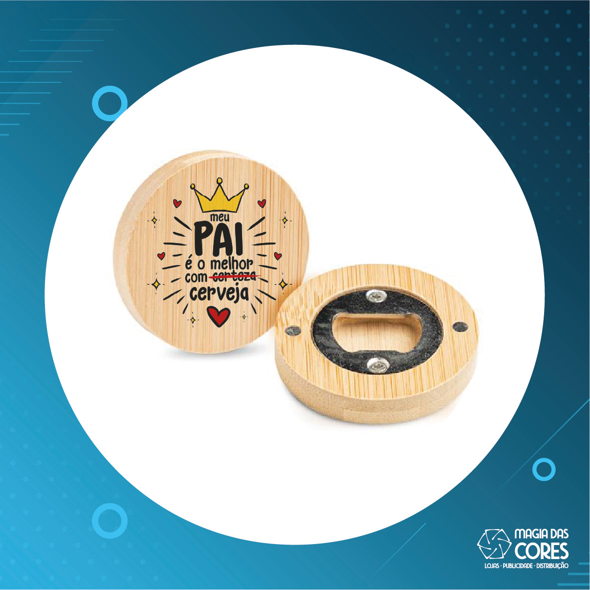 Íman/Abre Cápsulas "Meu Pai é Melhor com Cerveja"