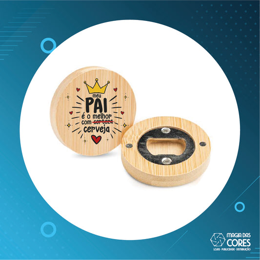 Íman/Abre Cápsulas "Meu Pai é Melhor com Cerveja"