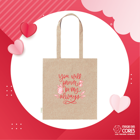 Tote Bag "You Will Forever Be My Always"